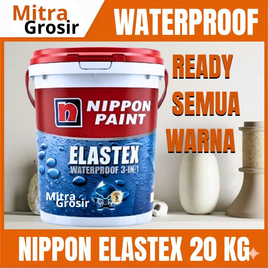 NIPPON ELASTEX 20 KG SEMUA WARNA | CAT ANTI BOCOR | CAT WATERPROOF