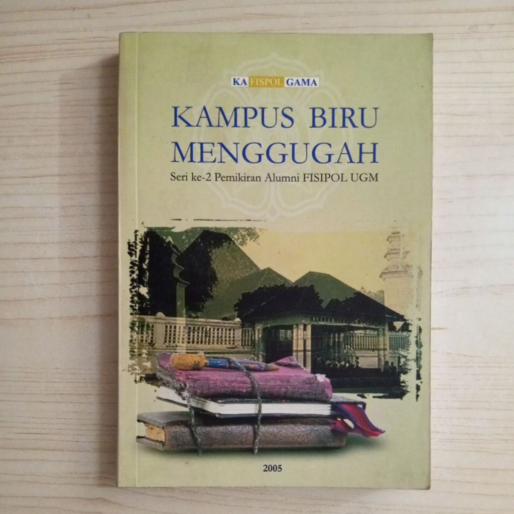 BUKU KAMPUS BIRU MENGGUGAH SERI KE 2 PEMIKIRAN ALUMNI FISIPOL UGM