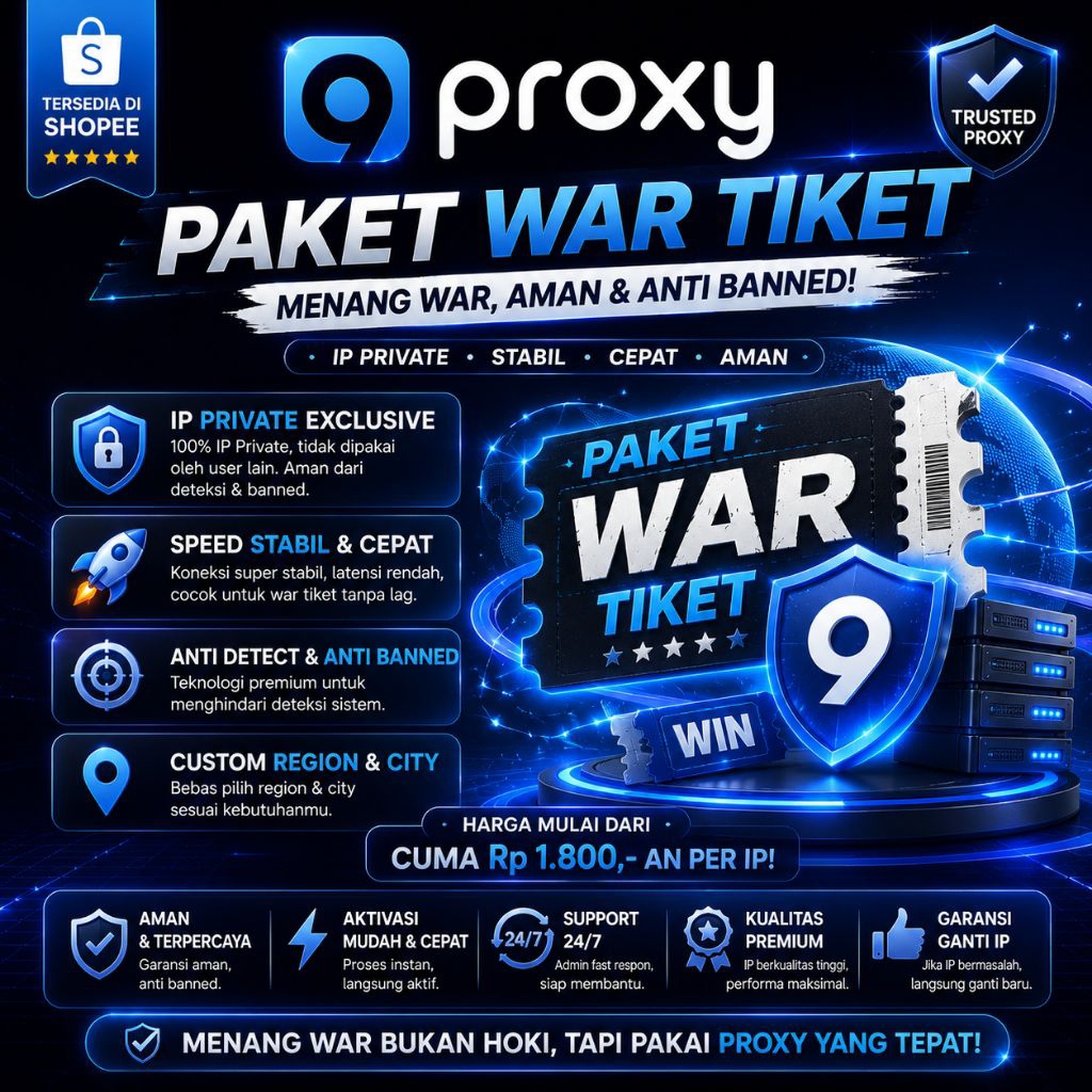 9PROXY WAR TICKET | SERVER CEPAT & STABIL | EKONOMI DAN AMAN | SOFTWARE PROXY