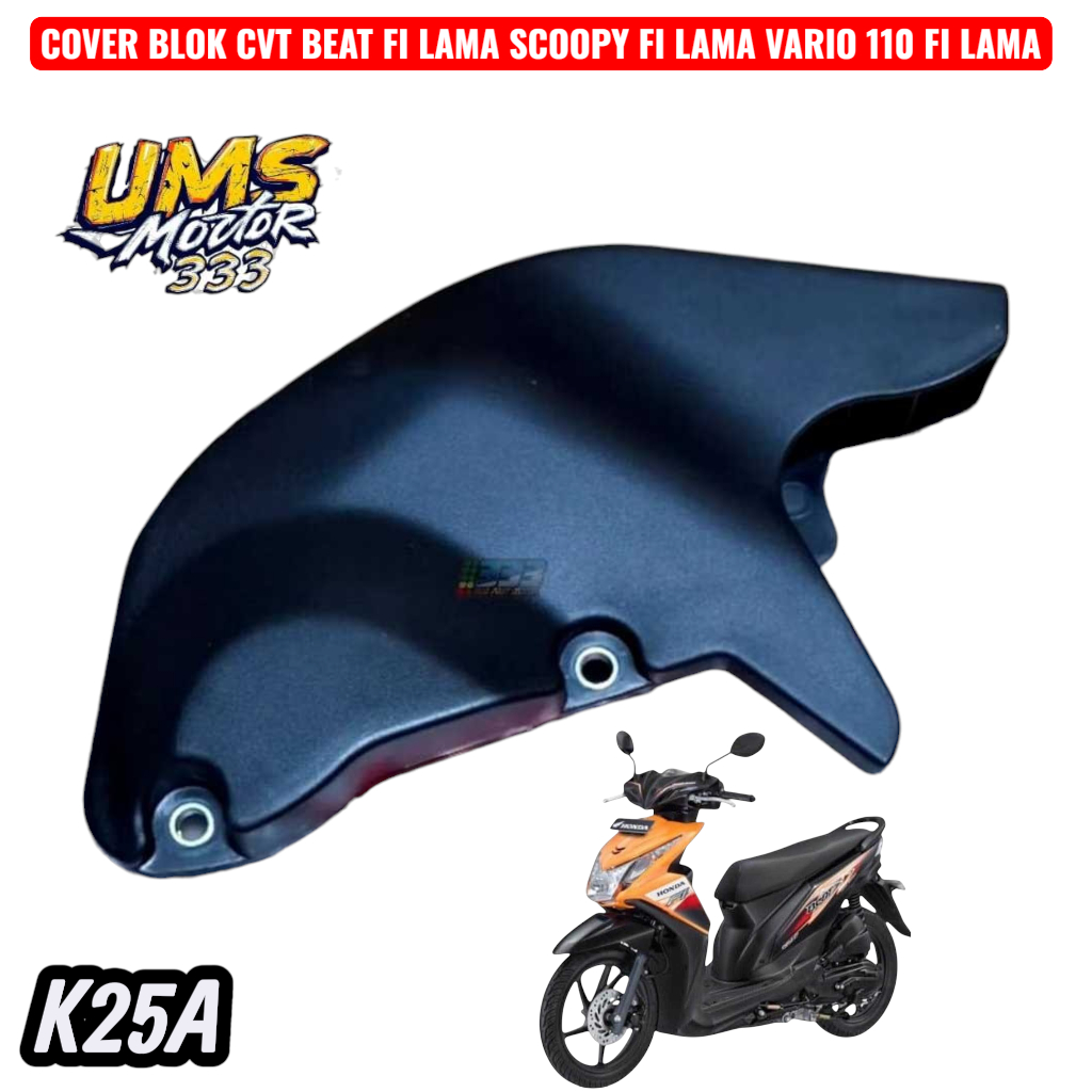 cover cvt tutup blok cvt beat fi lama scoopy fi lama vario 110 fi lama stater kasar k25 2012-2014.