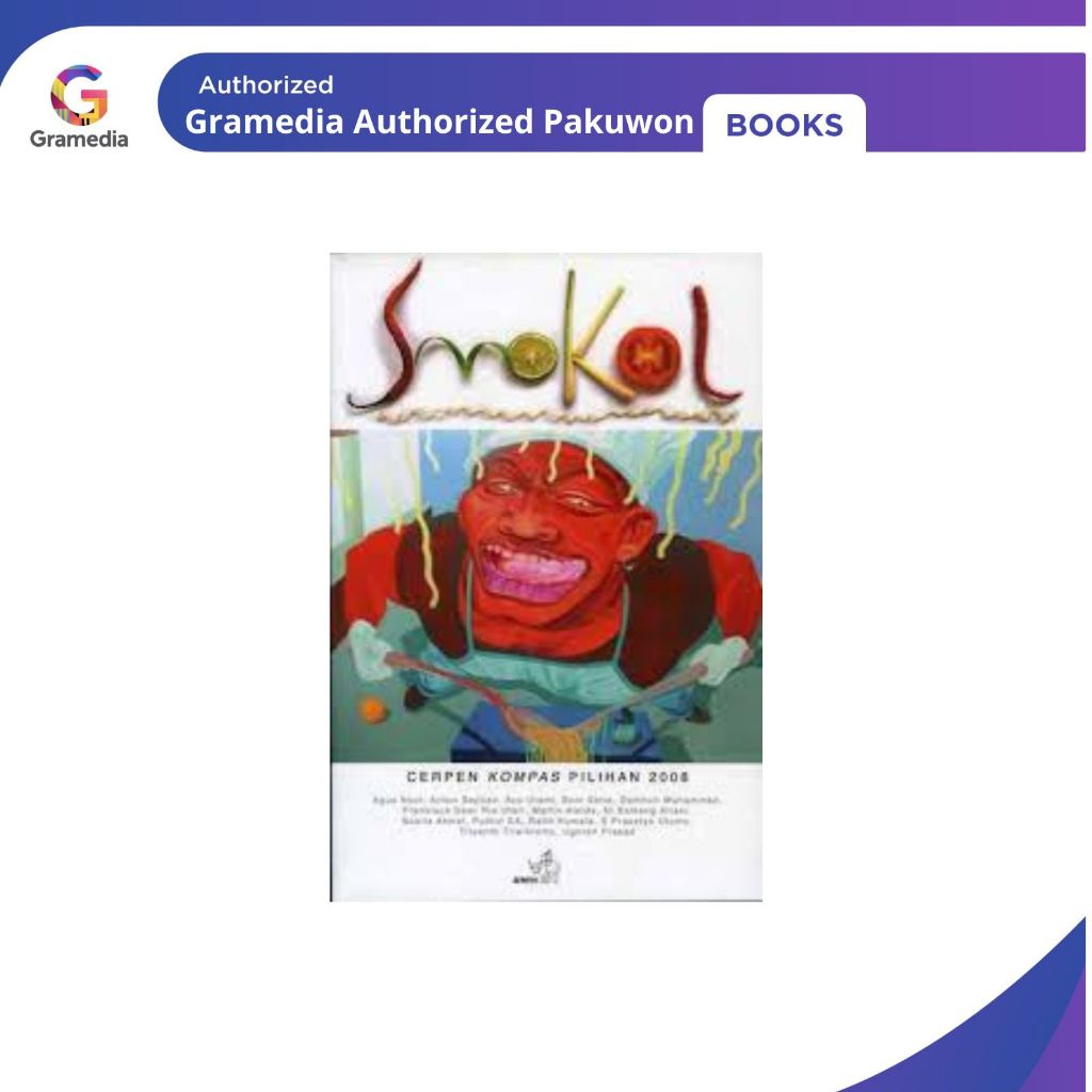 Gramedia Pakuwon : SMOKOL, CERPEN KOMPAS PILIHAN 2008