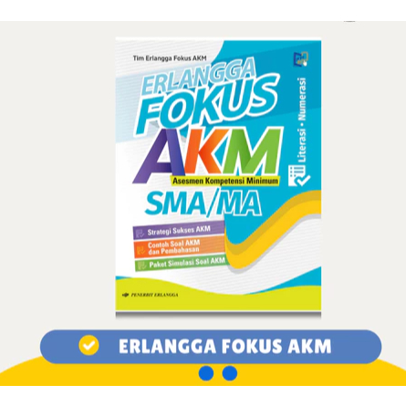Erlangga - Fokus AKM Buku Ujian Sekolah: Erlangga Fokus Akm Sma/Ma