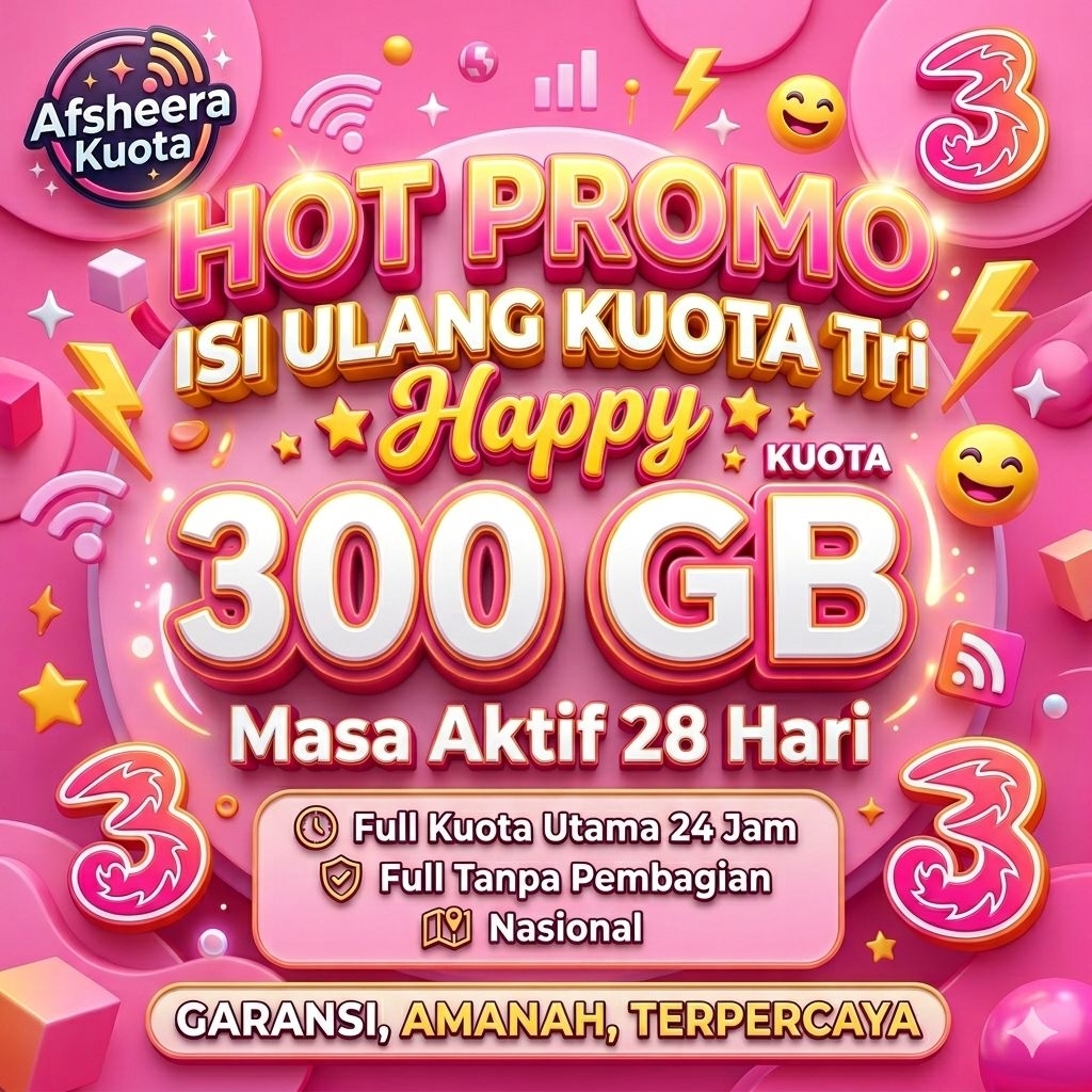 HOT PROMO ISI ULANG KUOTA THREE TRI HAPPY 300 GB TERMURAH
