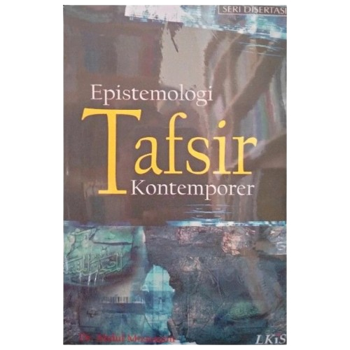 Epistemologi Tafsir Kontemporer - Abdul Mustaqin - NR