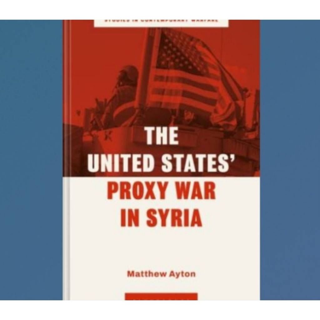 Buku The United States’ Proxy War in Syria