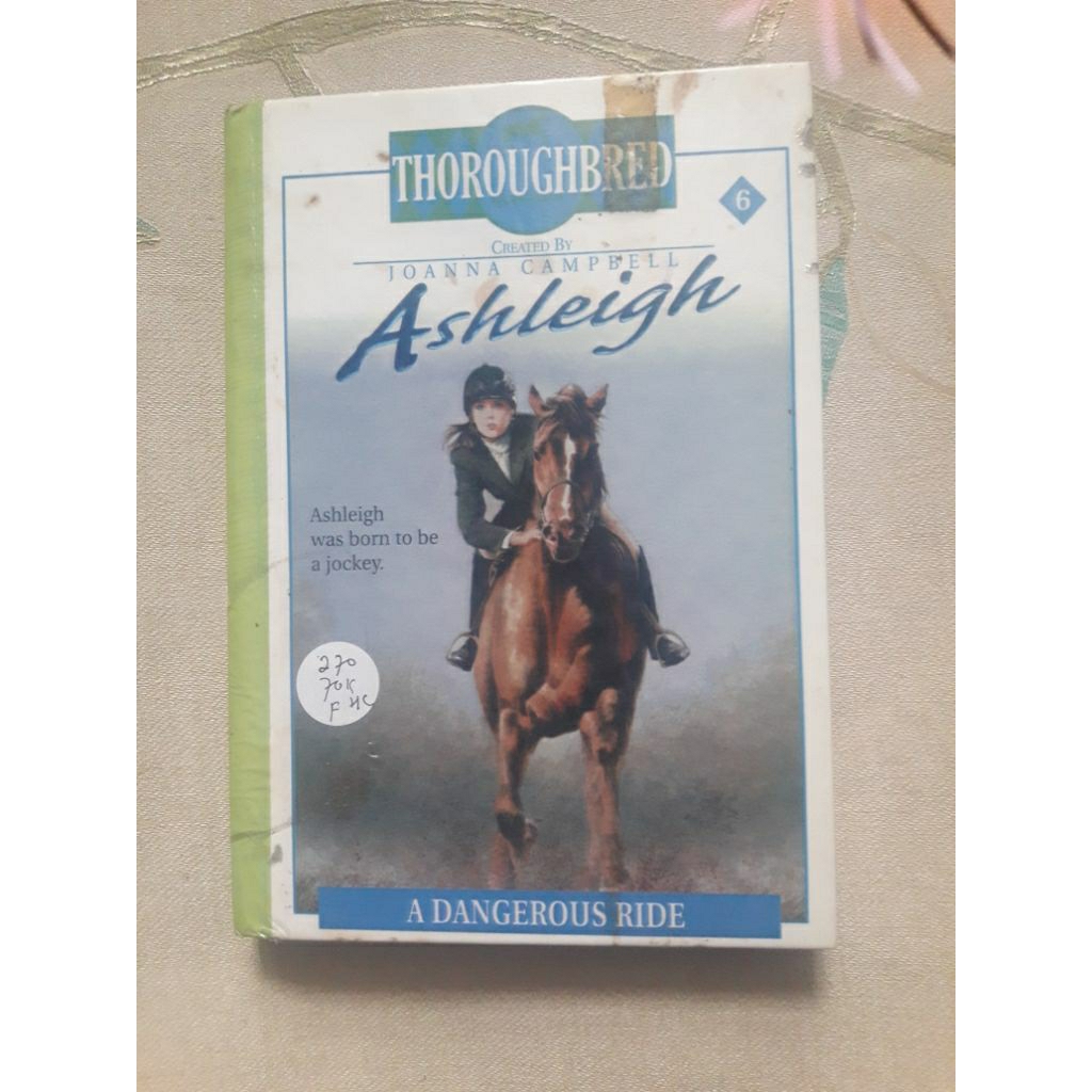 Thoroughbred Ashleigh - A Dangerous Ride by Joanna Campbell