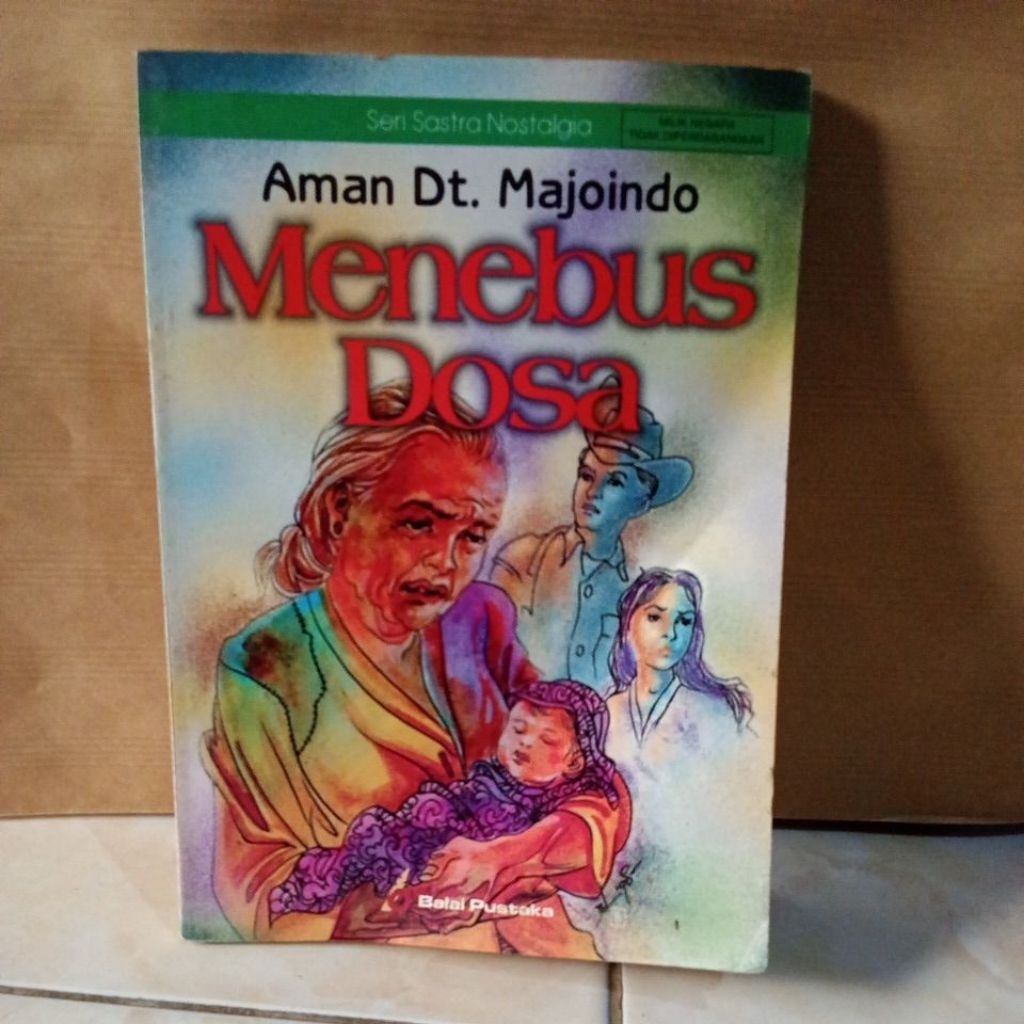 SERI SASTRA NOSTALGIA " MENEBUS DOSA " KARYA : AMAN DT. MAJOINDO
