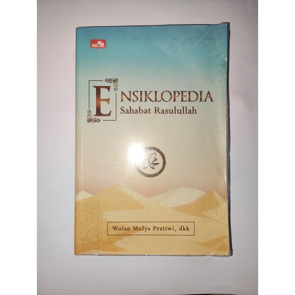 Ensiklopedia Sahabat Rasulullah - Wulan Mulya Pratiwi, dkk