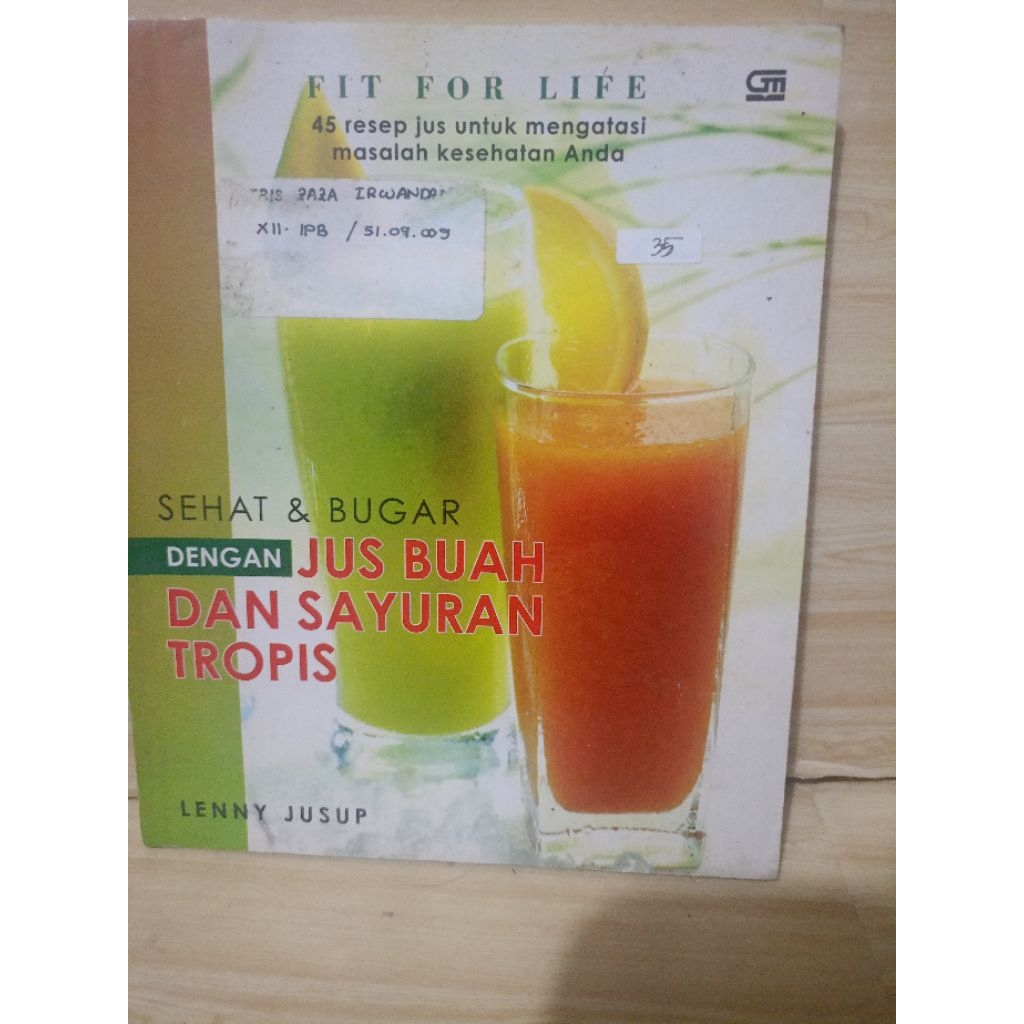 Fit For Life Bugar  & Sehat dengan Jus buah sayuran Tropis by Lenny Jusuf