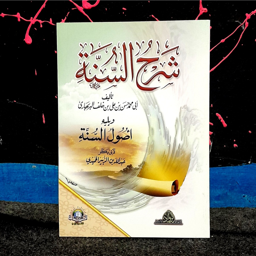 Kitab Syarhus Syarh Syarah As Sunnah Sunah karya Imam Al Barbahari Maktabah Islamiyyah Ori Impor