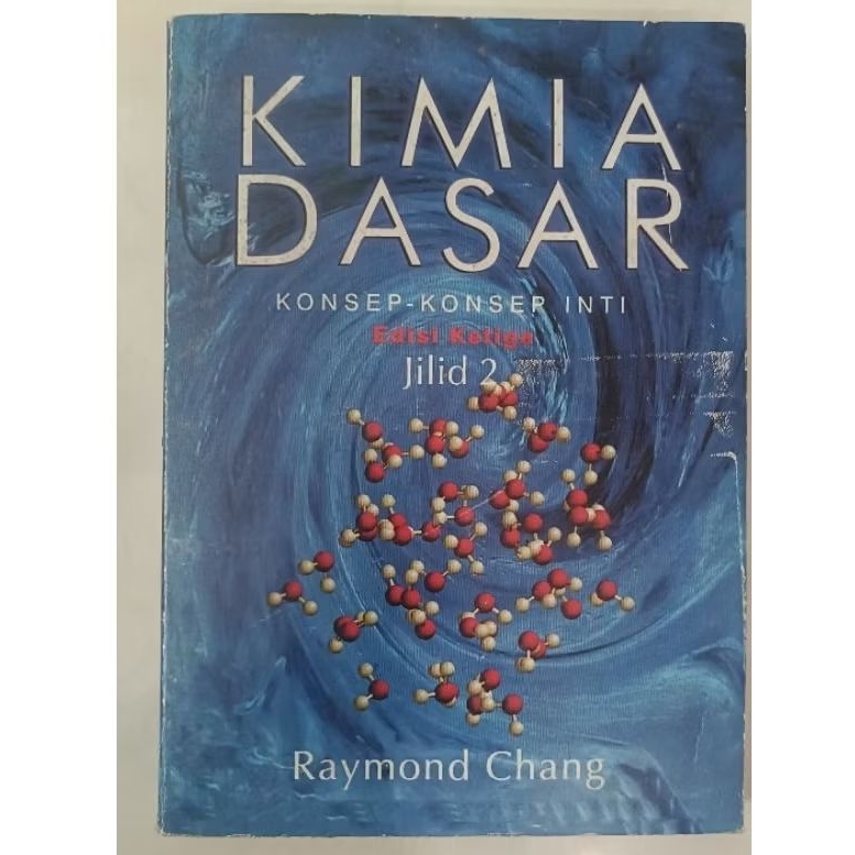 Kimia dasar edisi ketiga jilid 2 - Raymond Chang