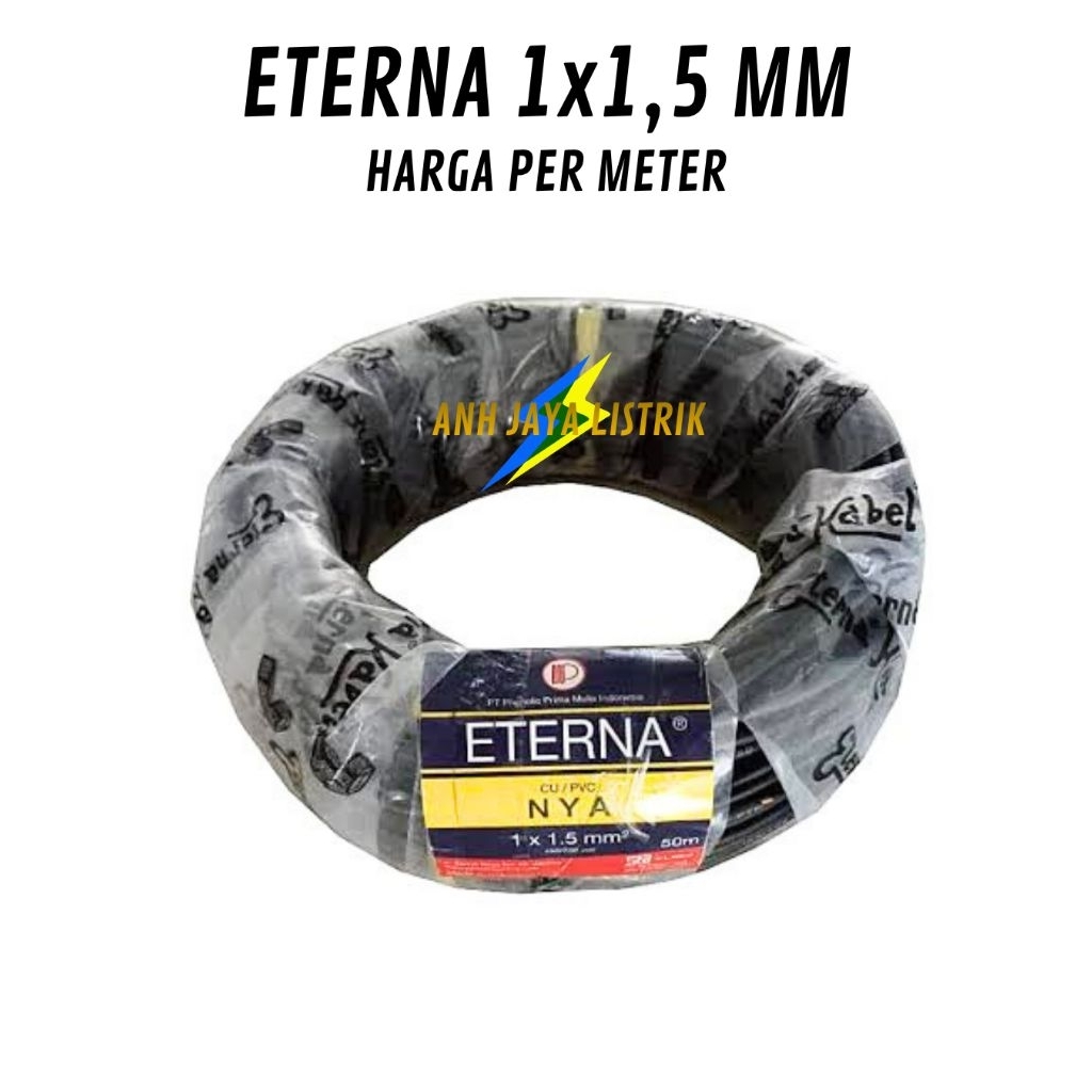 Kabel Listrik Eterna ukuran 1x1,5mm NYA (PERMETER) / Kabel Listrik Eterna ukuran 1x1,5mm NYA (PERMET