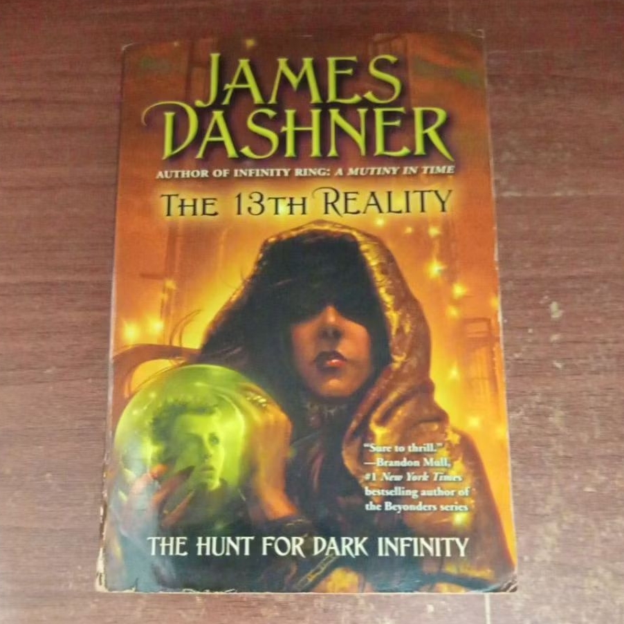 NOVEL THE 13 TH REALITY THE HUNT FOR DARK INFINITY BY JAMES DASHNER
