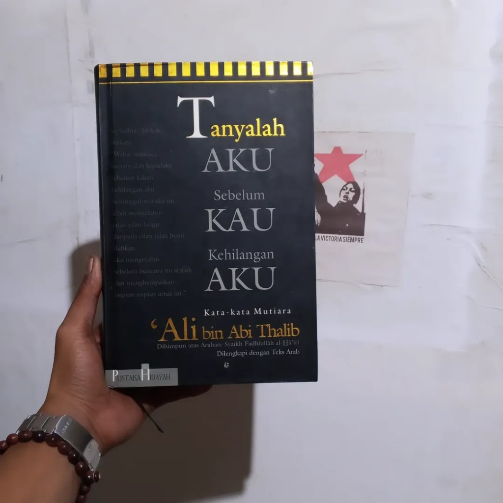 Tanyalah Aku Sebelum Kau Kehilangan Aku | Nahjul Balaghah: Kumpulan Surat & Ucapan Amirul Mukminin A
