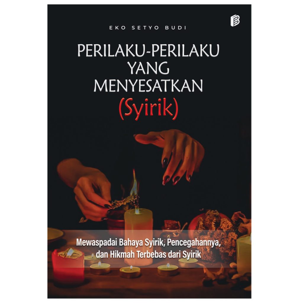 Bintang Semesta Media - Perilaku-Perilaku yang Menyesatkan (Syirik): Mewaspadai Bahaya Syirik, Pence