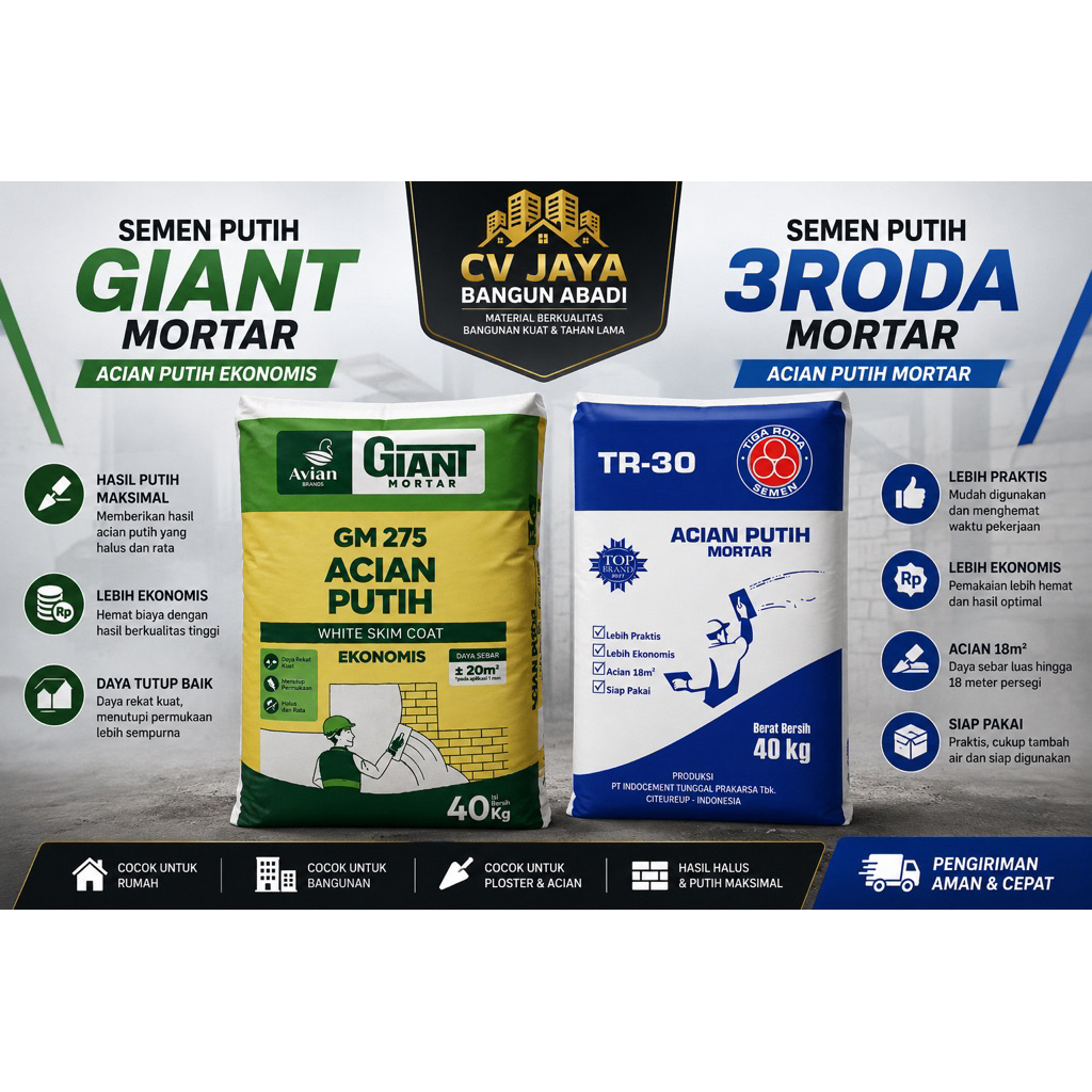 SEMEN PUTIH ACIAN GIAN MORTAR DAN SEMEN PUTIH TIGA RODA