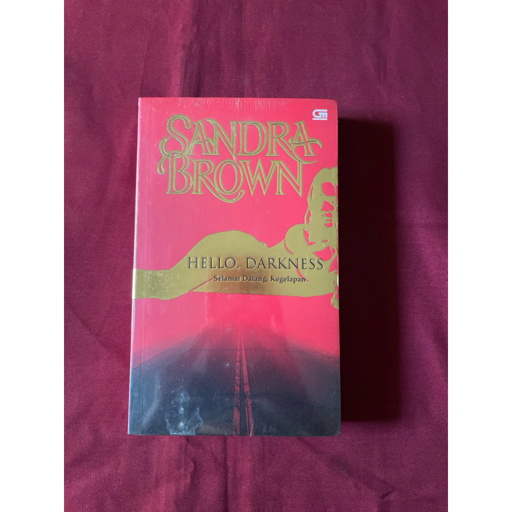 Hello, Darkness (Selamat Datang, Kegelapan) By  Sandra Brown