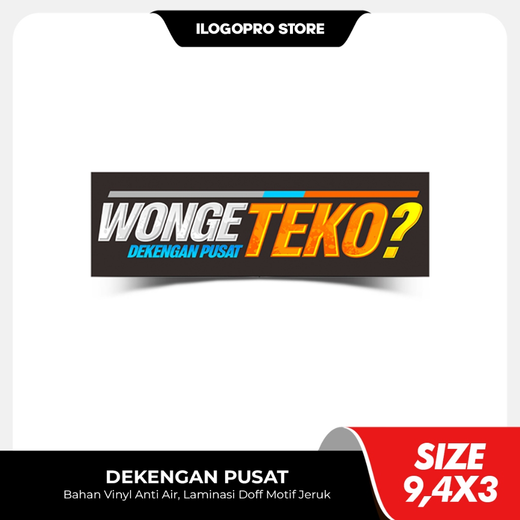 WONGE TEKO - Stiker Dekengan Pusat Bahan Vinyl Premium Anti Air