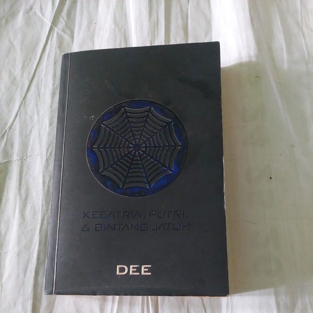 NOVEL KESATRIA,PUTRI,& BINTANG JATUH DEE SUPERNOVA