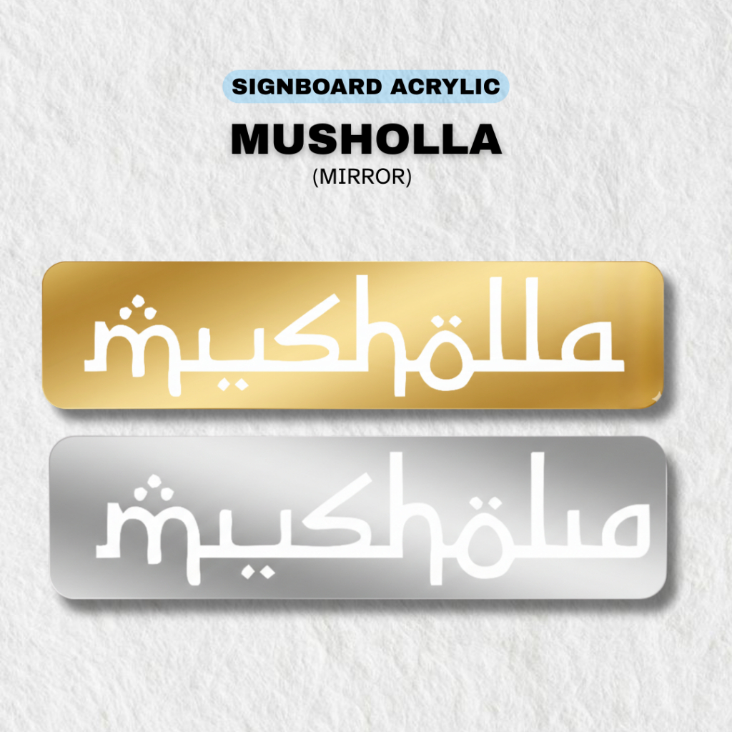Tulisan Musholla Akrilik Mirror / Papan Tanda Tulisan Musholla Akrilik Mirror / Signboard Tulisan Mu
