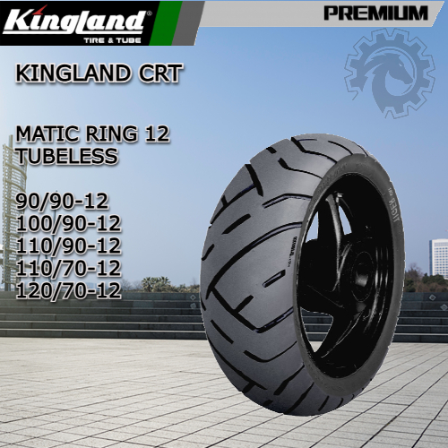 Kingland CRT Ban Matic Ring 12 Tubeless 100/90-12 // 110/90-12 // 110/70-12 // 120/70-12 Scoopy Free