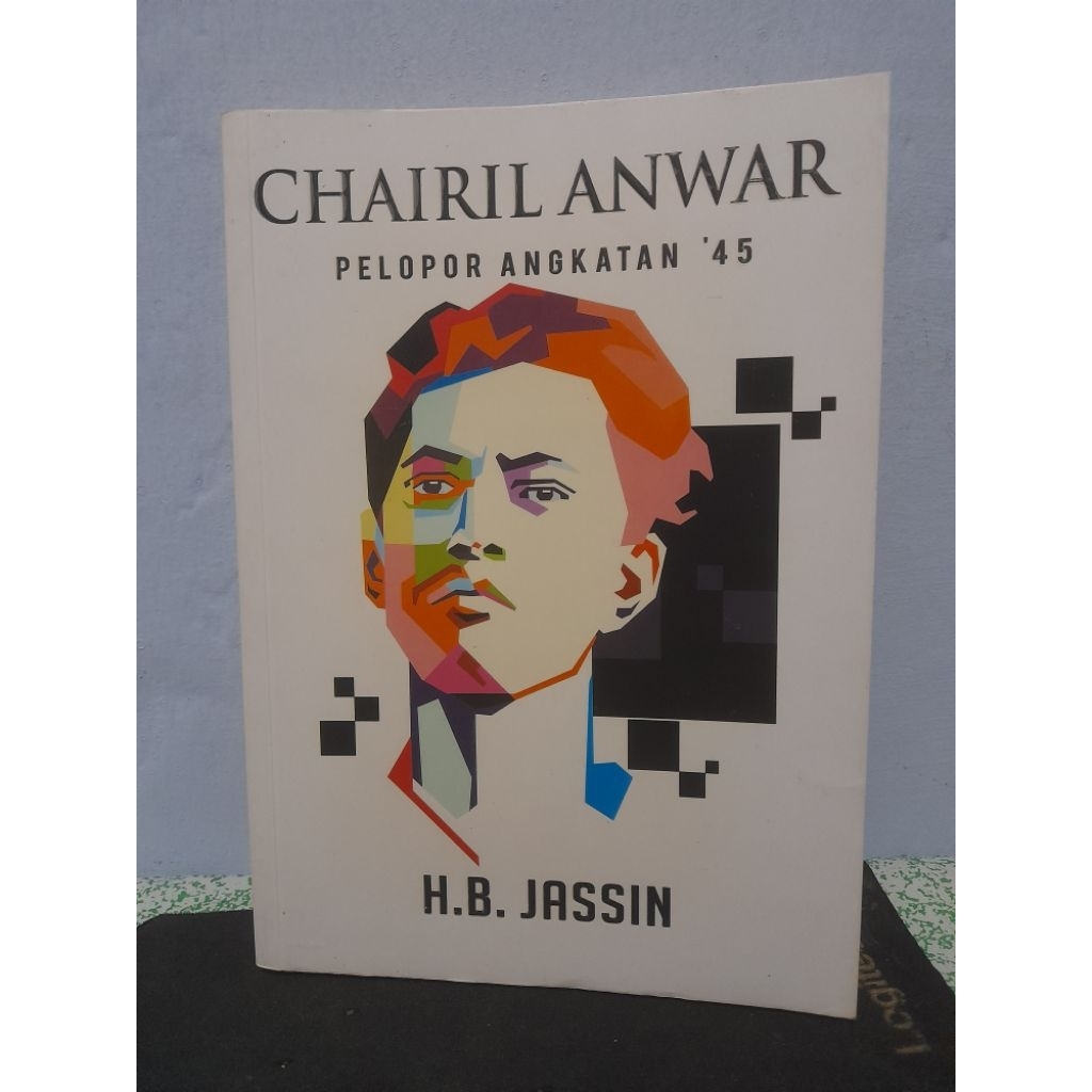 Buku preloved_Chairil Anwar: Pelopor Angkatan 45