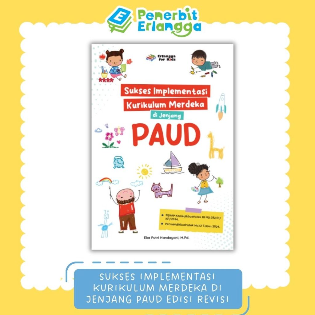 [Erlangga] Sukses Implementasi Kurikulum Merdeka Di Jenjang  Paud Revisi - Eka Putri Handayani