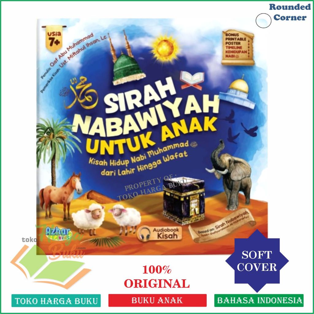 Sirah Nabawiyah Untuk Anak 7+ FULL COLOR Kisah Hidup Nabi Muhammad dari Lahir Hingga Wafat BONUS Printabale Poster Time Line Audio Book Siroh Nabawiyah for Kids Aqwam Ummul Qura - 