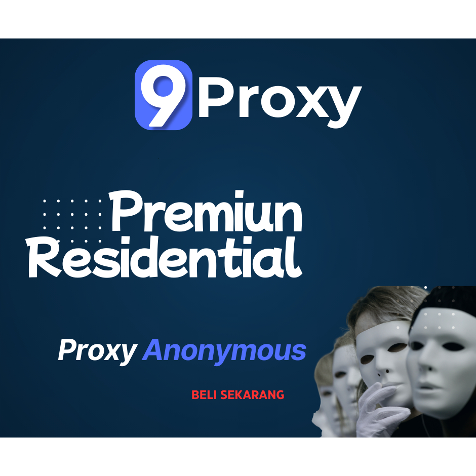 PREMIUM PROXY ANONYMOUS 9PROXY