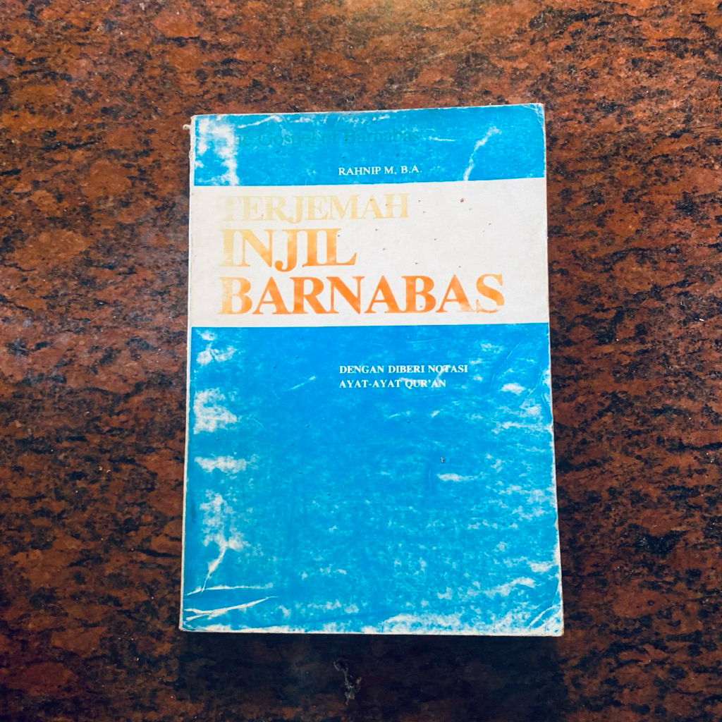 Buku Terjemah Injil Barnabas – Rahnip M, B.A. – Dengan Notasi Ayat Al-Qur’an