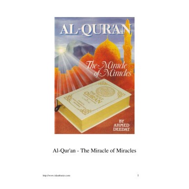 The Quran, The Miracle Of Miracles Ahmed Deedat