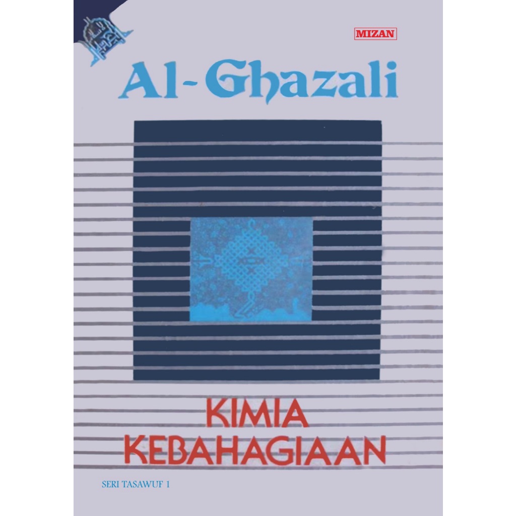 kimia kebahagiaan AL GHAZALI