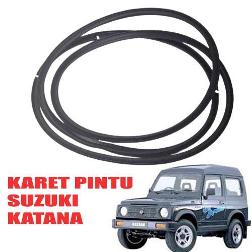 KARET PINTU SUZUKI KATANA - SJ410 * KARET KACA DEPAN SUZUKI KATANA* KARET BALON KATANA