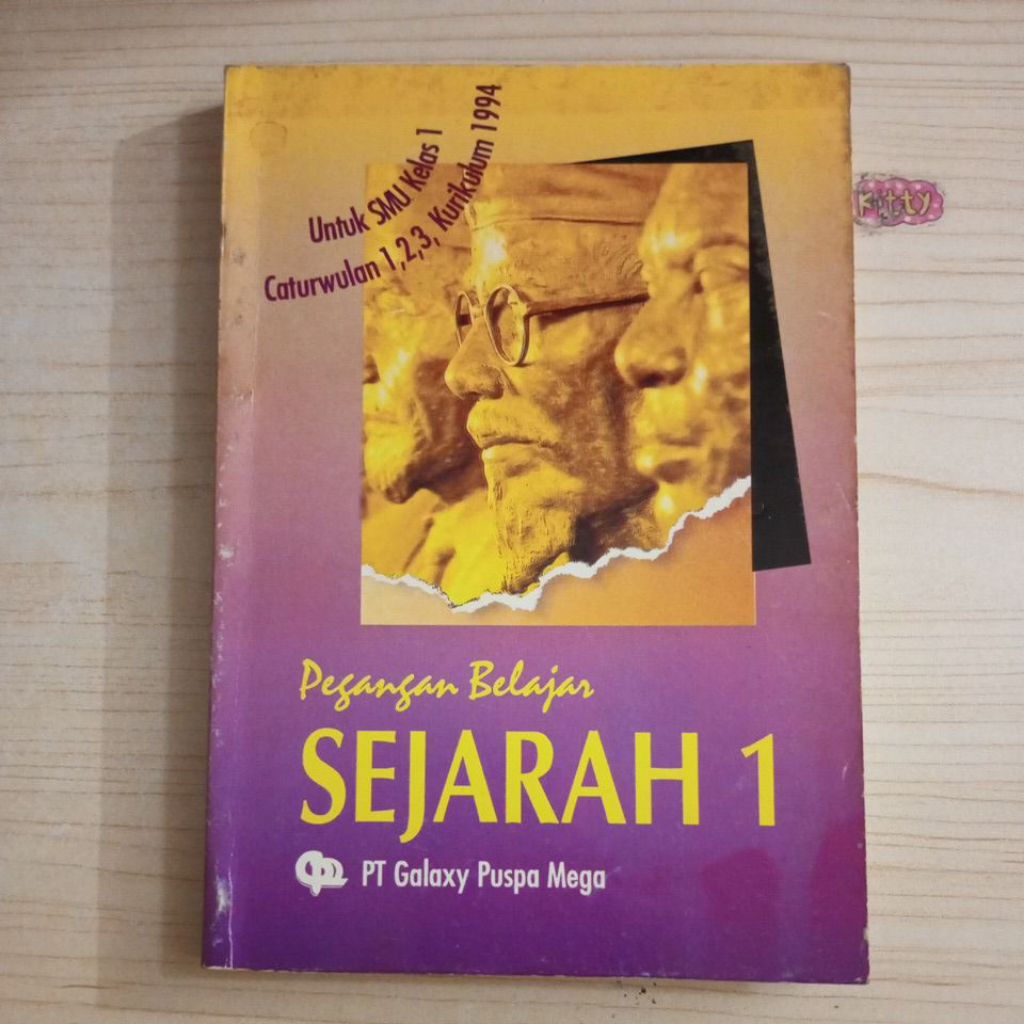 BUKU PEGANGAN BELAJAR SEJARAH 1 UNTUK SMU KELAS 1 CATURWULAN 1 2 3 KURIKULUM 1994