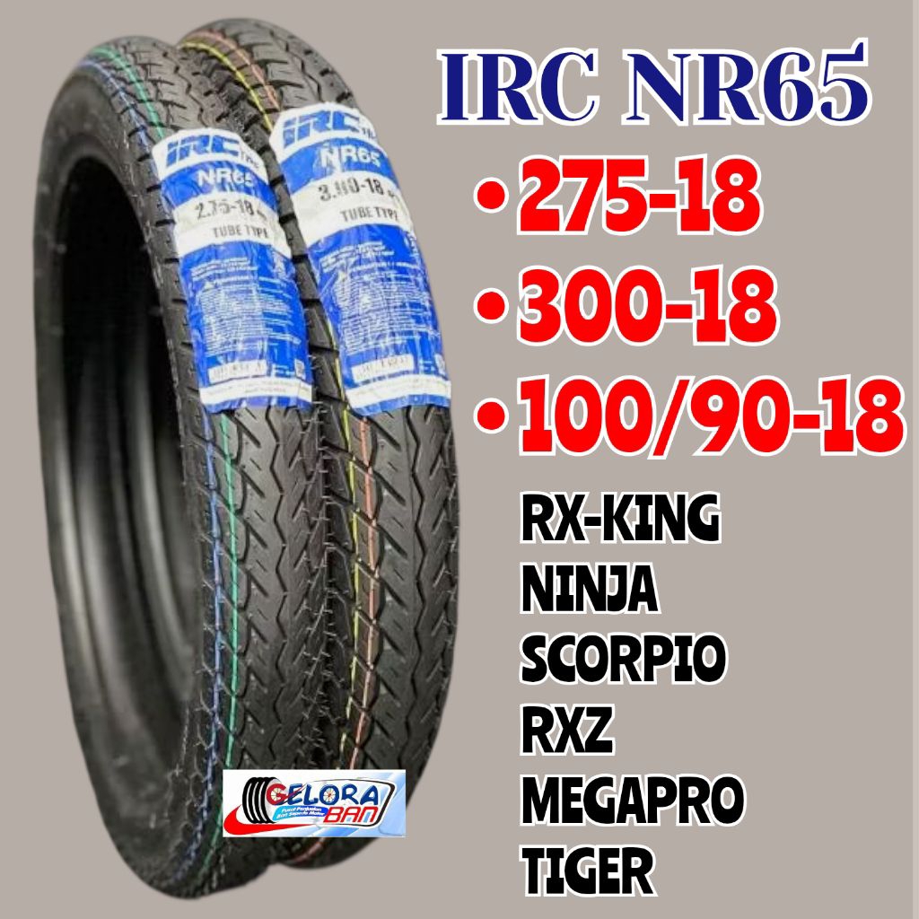 Ban IRC Nr65 275-18 300-18 100/90-18 Tubetype / Bukan Tubeless Ban RX-King Ninja MegaPro Scorpio Tig