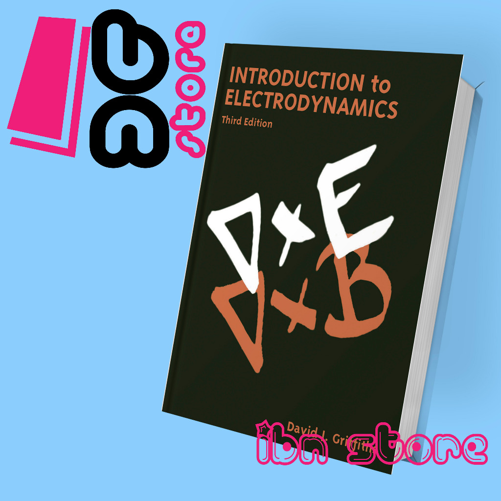 Introduction to Electrodynamics by David J. Griffiths