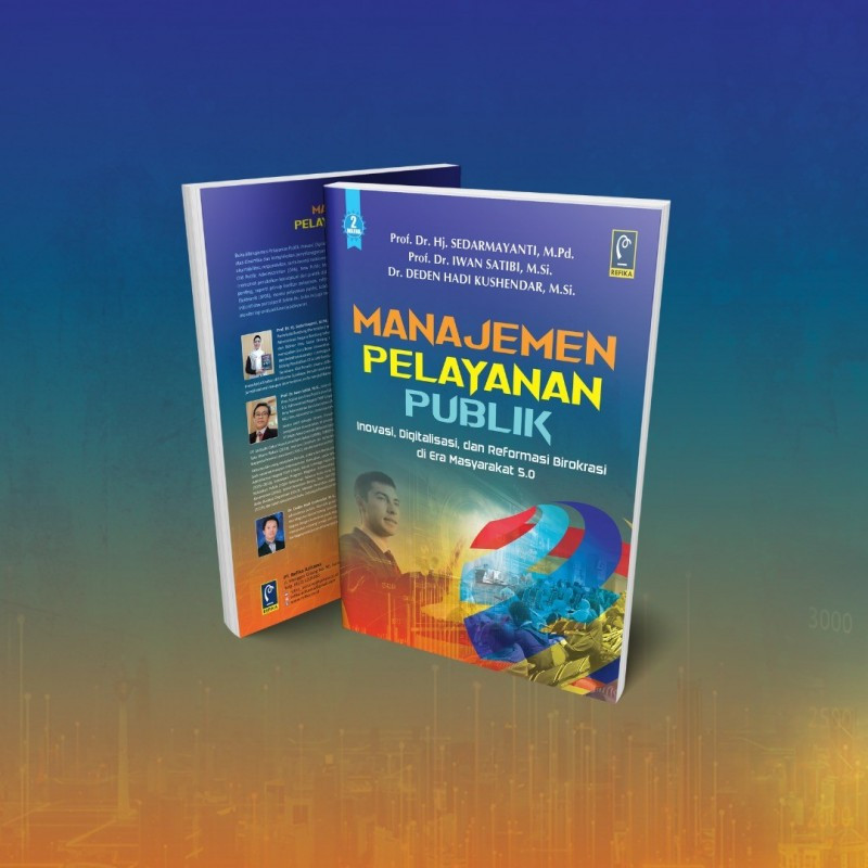 MANAJEMEN PELAYANAN PUBLIK: INOVASI, DIGITALISASI, DAN REFORMASI BIROKRASI DI ERA MASYARAKAT 5.0  Se