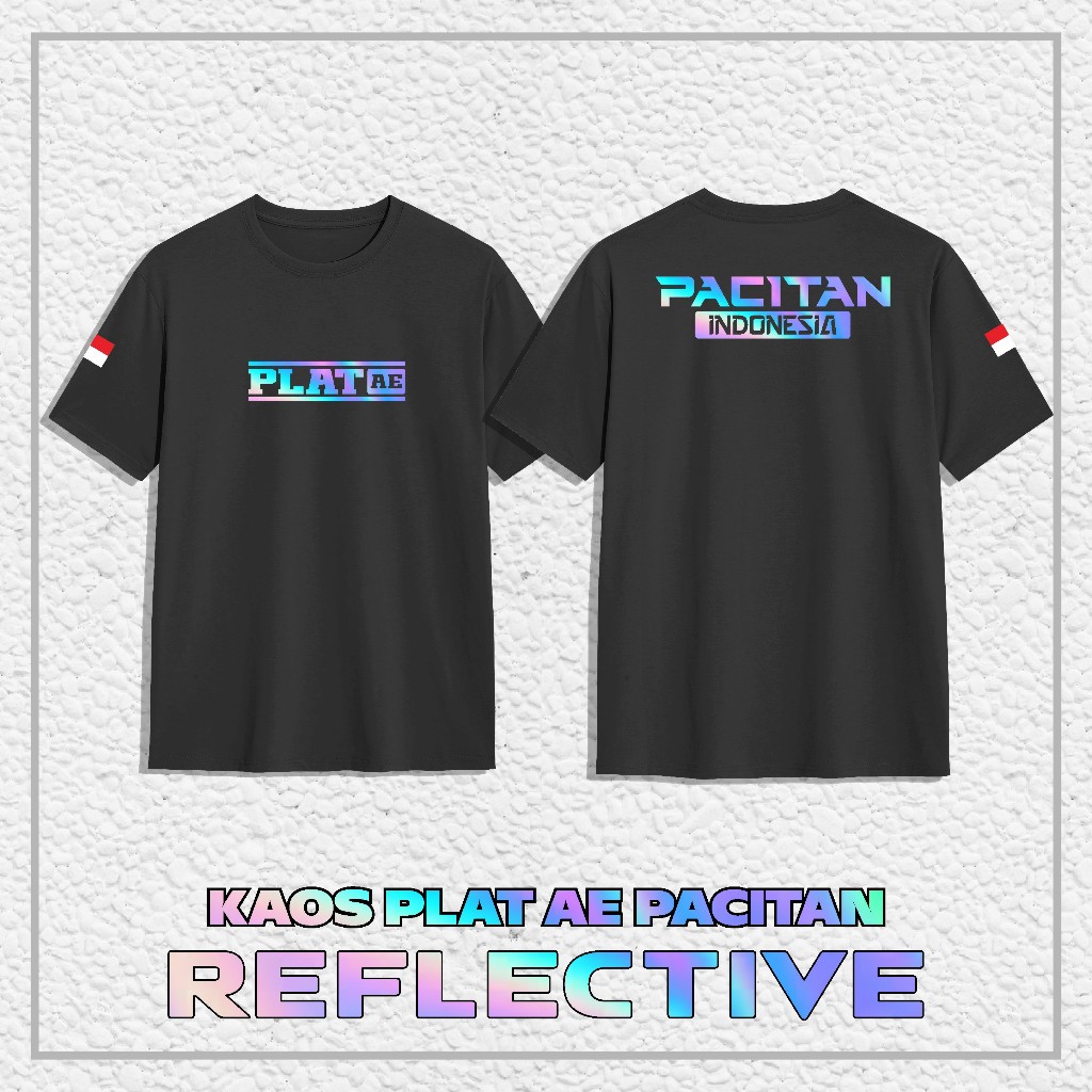 Kaos Baju PLAT AE PACITAN "REFLEKTIF MENYALA" || Kaos Distro PLAT AE PACITAN Combed 24s