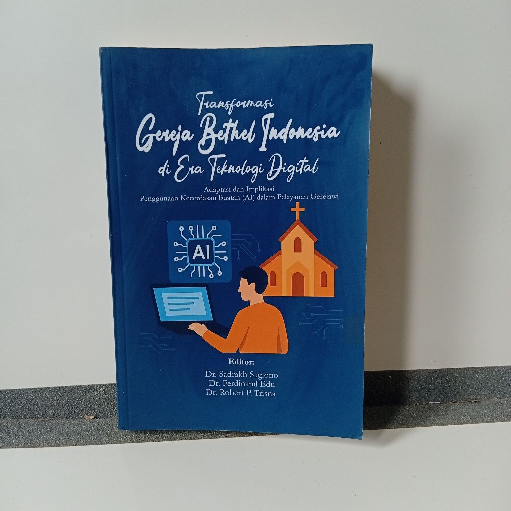Buku transformasi gereja bethel Indonesia di era teknologi digital