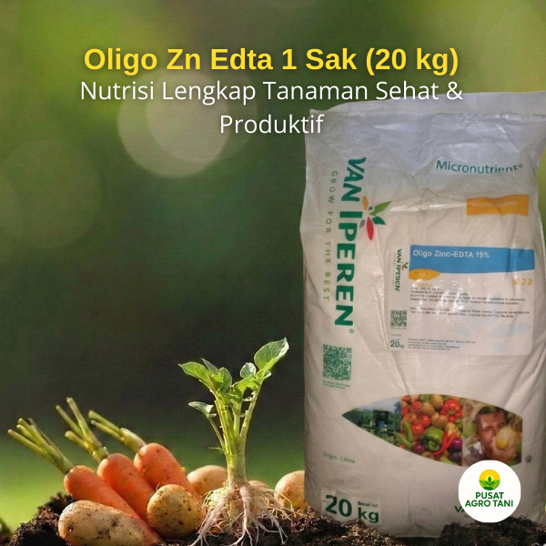 Oligo Zn Edta 1 Sak (20 kg) Pupuk Tanaman Pertumbuhan Akar Tunas Kuat Sayuran Buah