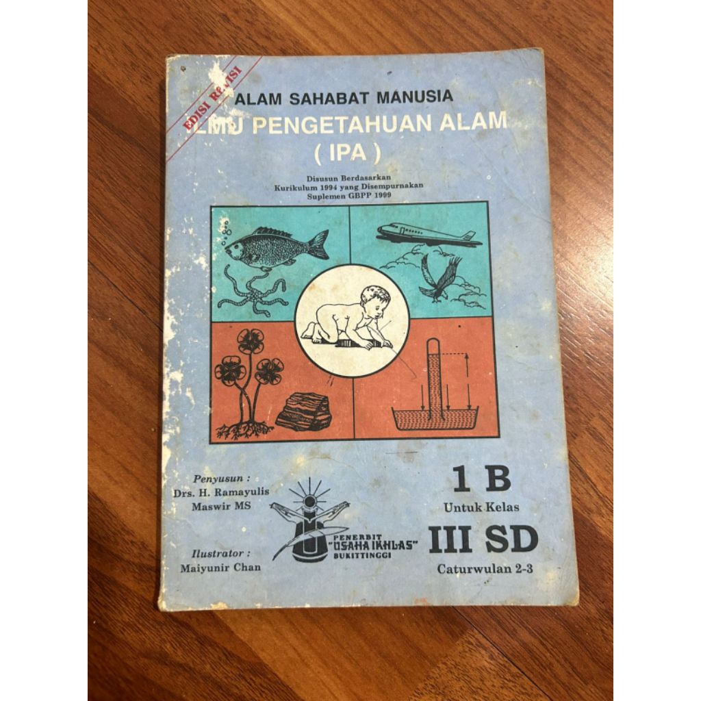 buku - ALAM SAHABAT MANUSIA
ILMU PENGETAHUAN ALA

(IPA)

Kurikulum 1994 yang disempurnakan Suplemen 