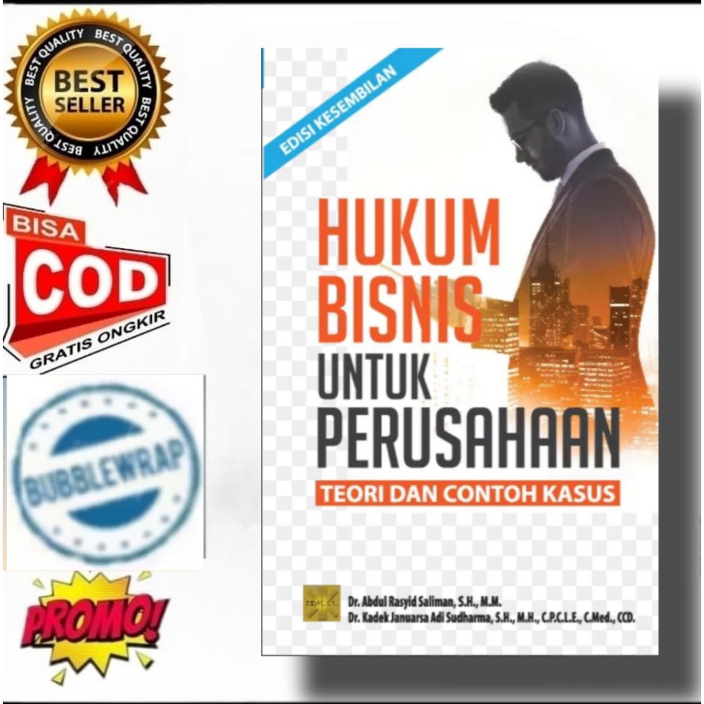 BUKU HUKUM BISNIS UNTUK PERUSAHAAN TEORI DAN CONTOH KASUS - Dr. Abdul Rasyid Saliman s.h