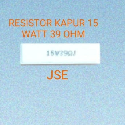 RESISTOR KAPUR 15 WATT 39 OHM PER PCS