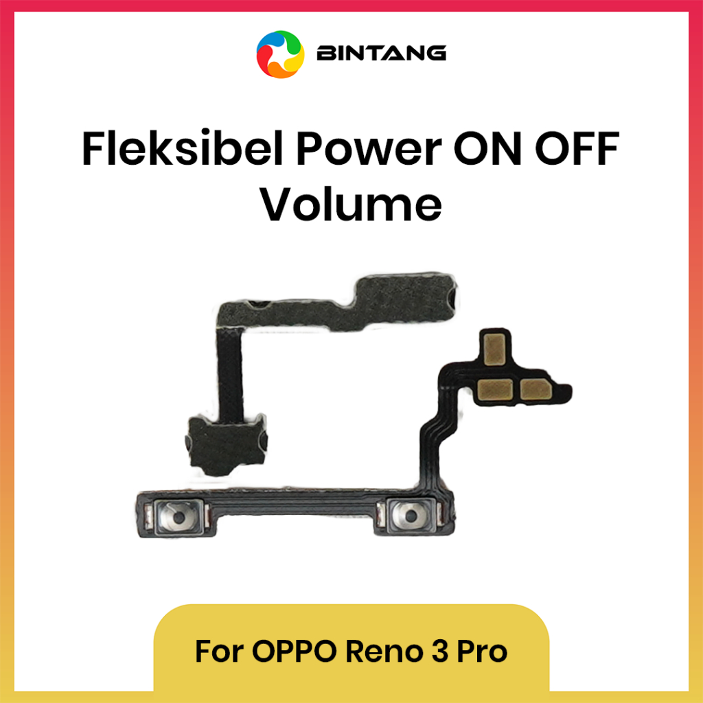 BINTANG FLEXIBLE / FLEKSIBEL POWER ON OFF VOLUME OPPO RENO 3 PRO