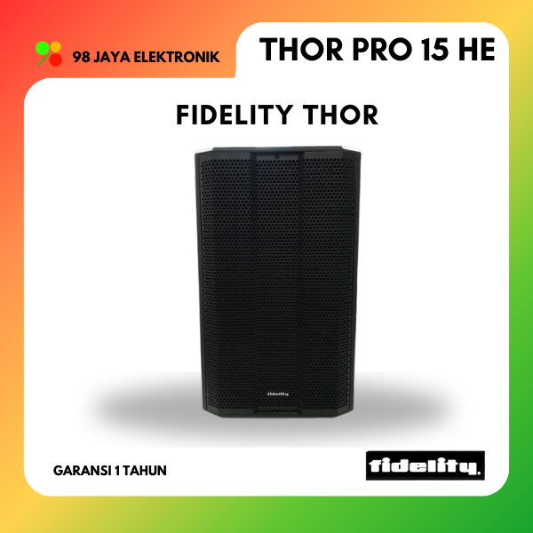 SPEAKER FIDELITY THOR PRO 15 HE GARANSI RESMI