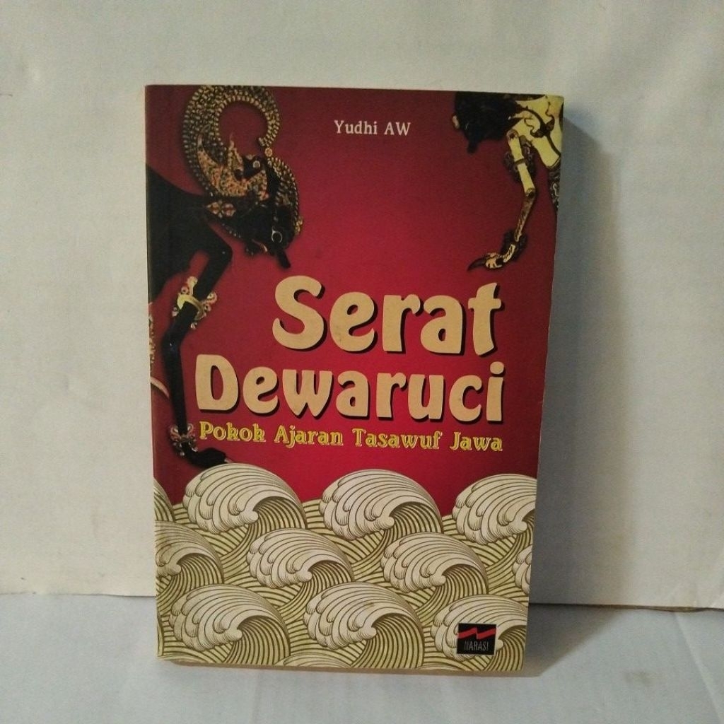 SERAT DEWARUCI (Pokok Ajaran Tasawuf Jawa)