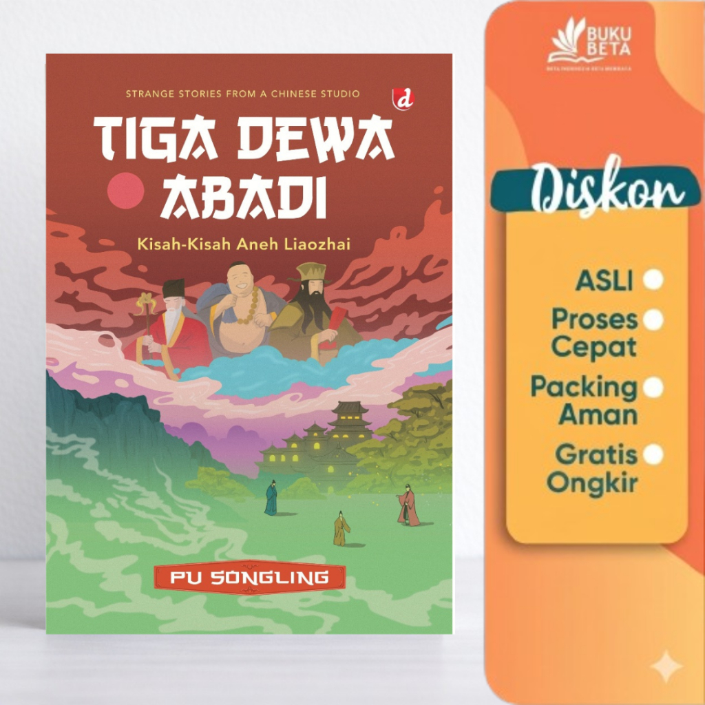 Tiga Dewa Abadi : Kisah-Kisah Aneh Liaozhai - Pu Songling