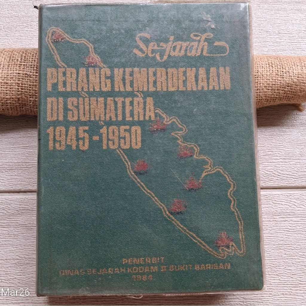 Original | Sejarah Perang Kemerdekaan Di Sumatera 1945-1950, Dinas Sejarah Kodam II Bukit Barisan