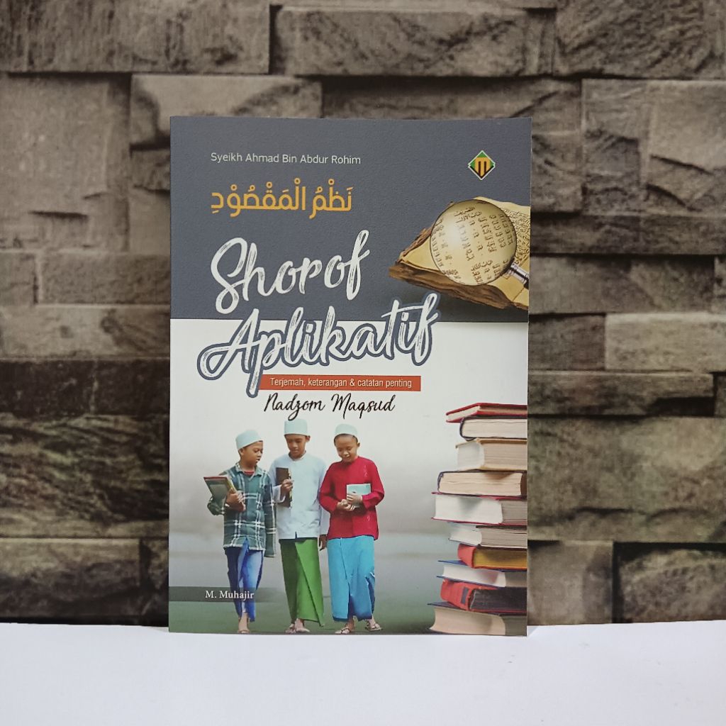 Shorof Aplikatif || Terjemah & Keterangan Nadzom Maqsud || Terjemah Maqsud