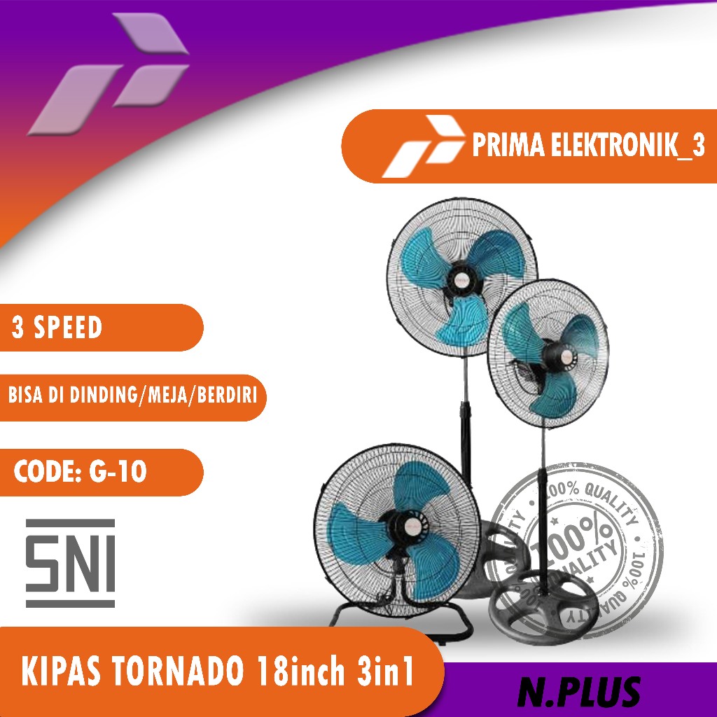 Kipas Angin 18 Inch Tornado N Plus 3in1 | Standfan Meja Wall Fan | Angin Besar Hemat Listrik